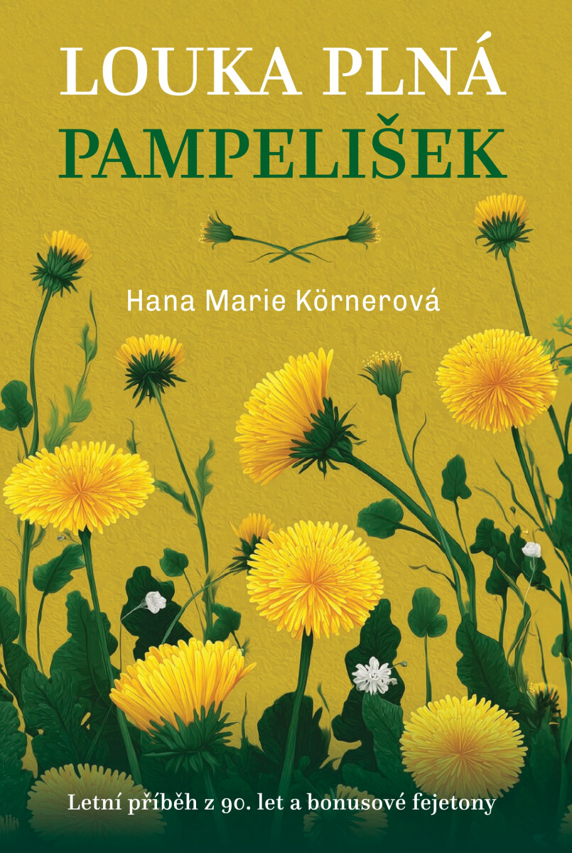 Levně Louka plná pampelišek - Hana Marie Körnerová