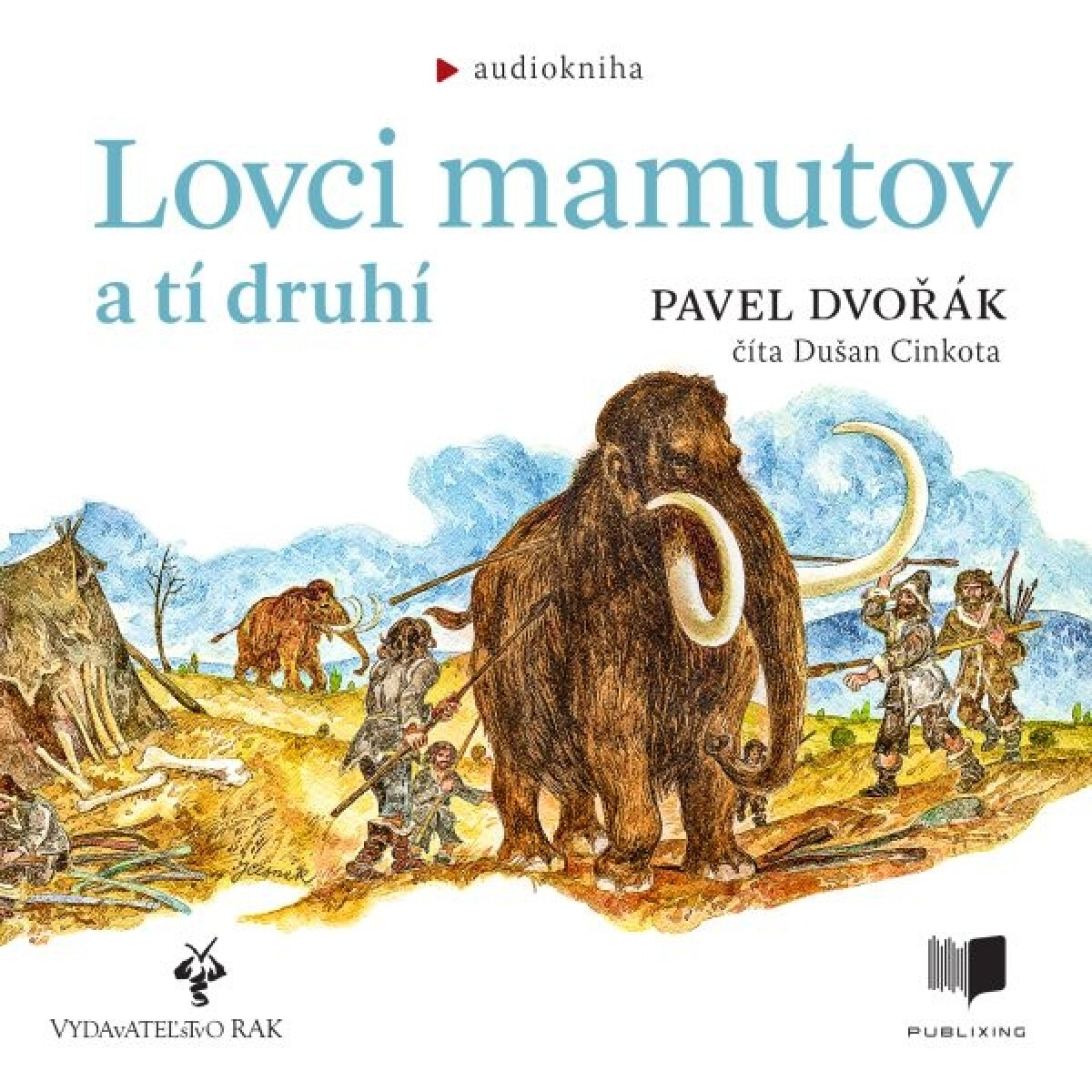 Levně Lovci mamutov a tí druhí - Pavel Dvořák - audiokniha