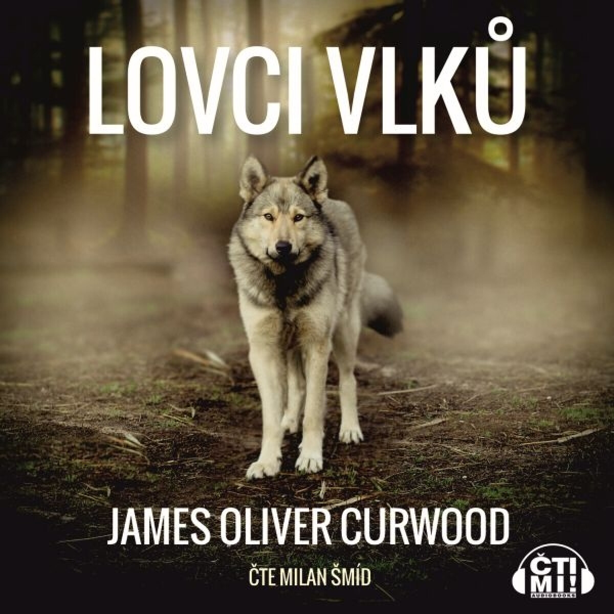 Levně Lovci vlků - James Oliver Curwood - audiokniha