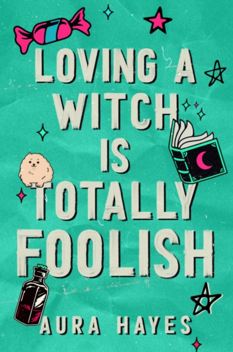 Orion Publishing Co Loving a Witch is Totally Foolish - Hayes, Aura