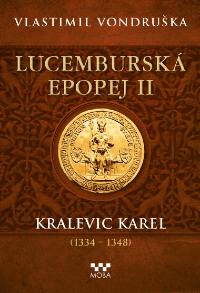 Levně Lucemburská epopej II - Kralevic Karel - Vlastimil Vondruška