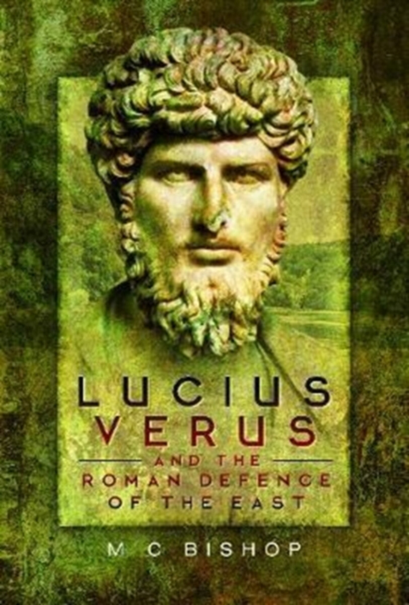 Kniha Lucius Verus and the Roman Defence of the East