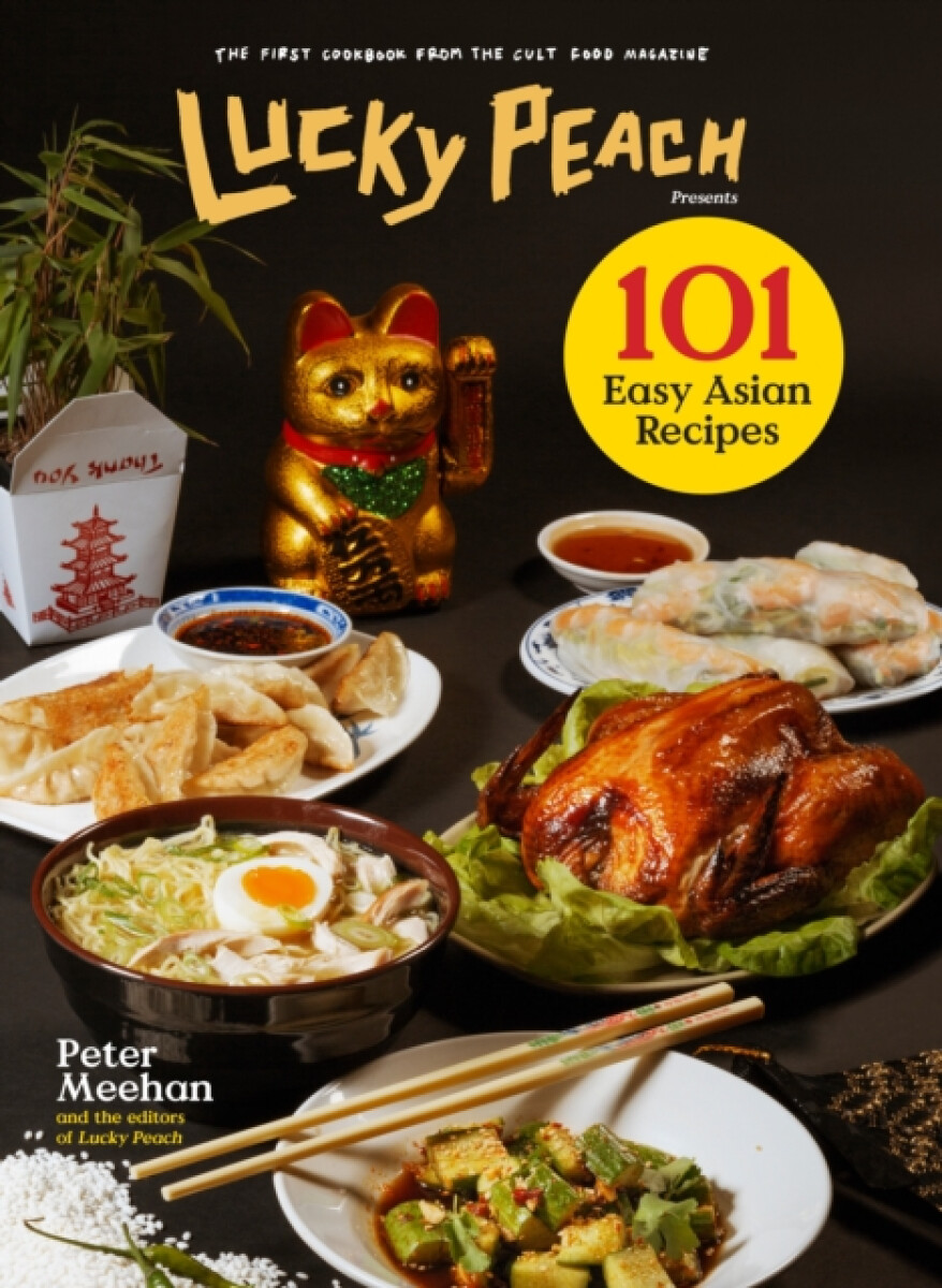 Kniha Lucky Peach Presents 101 Easy Asian Recipes