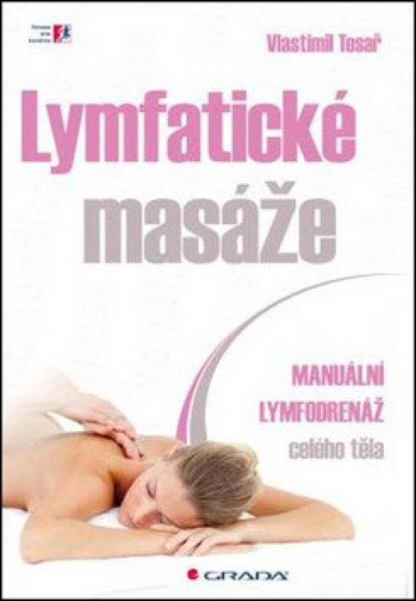 Kniha Lymfatické masáže - Manuální lymfodrenáž celého těla