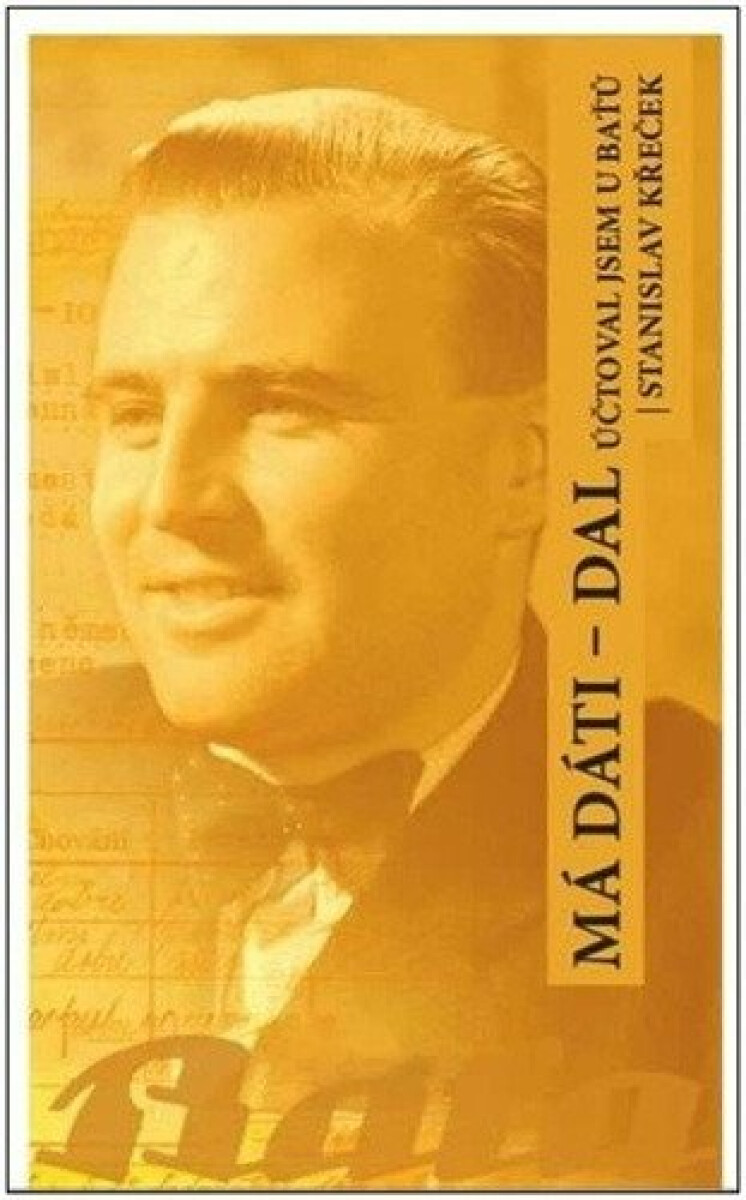 Kniha Má dáti - dal, účtoval jsem u Baťů