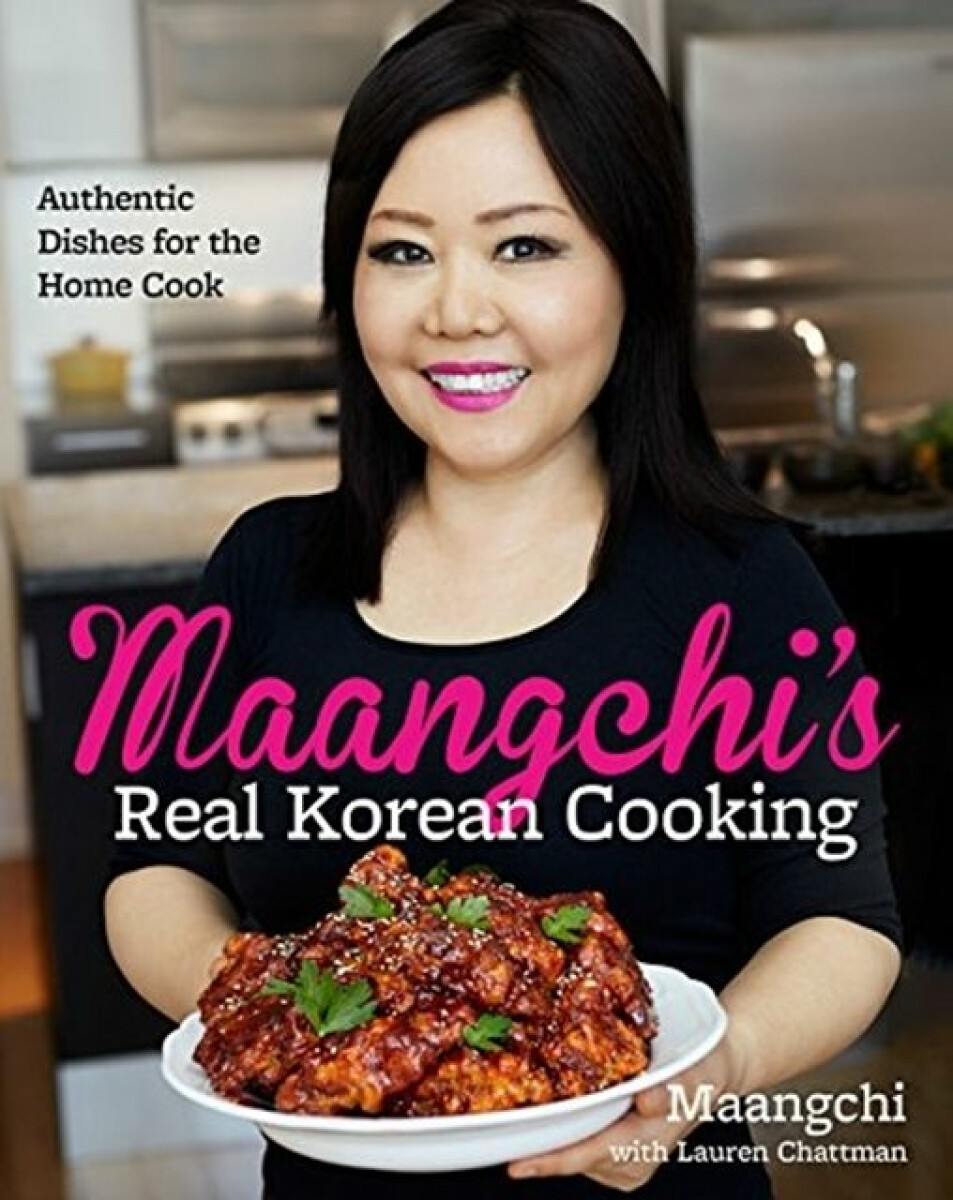 Kniha Maangchi's Real Korean Cooking: Authentic Dishes for the Home Cook