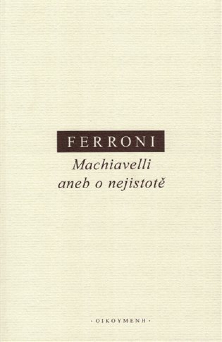 Kniha Machiavelli aneb o nejistotě