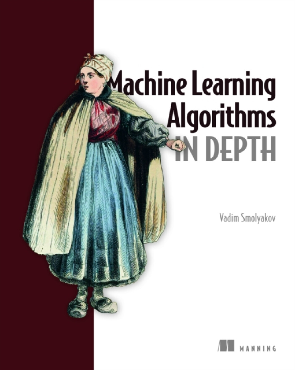 Kniha Machine Learning Algorithms in Depth