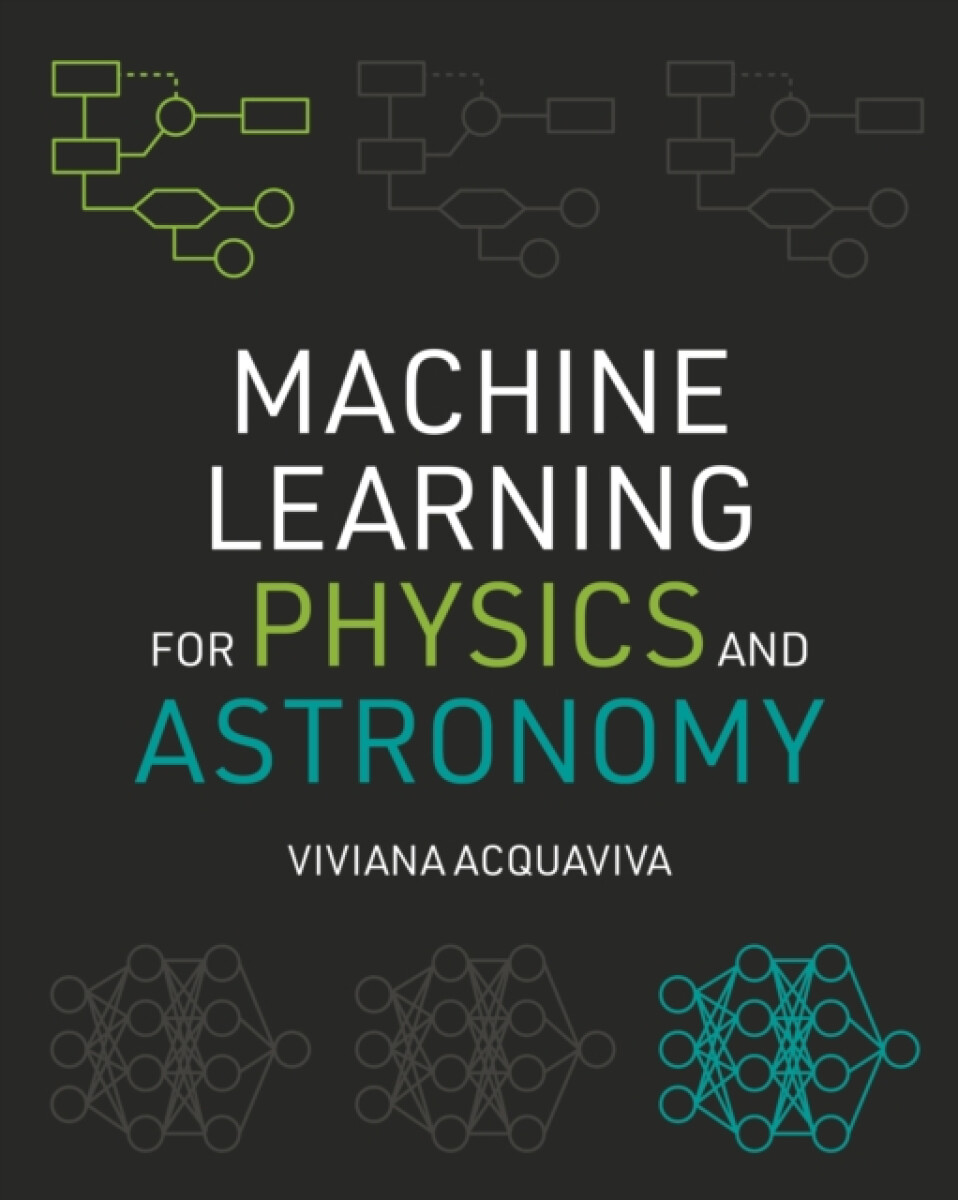 Kniha Machine Learning for Physics and Astronomy