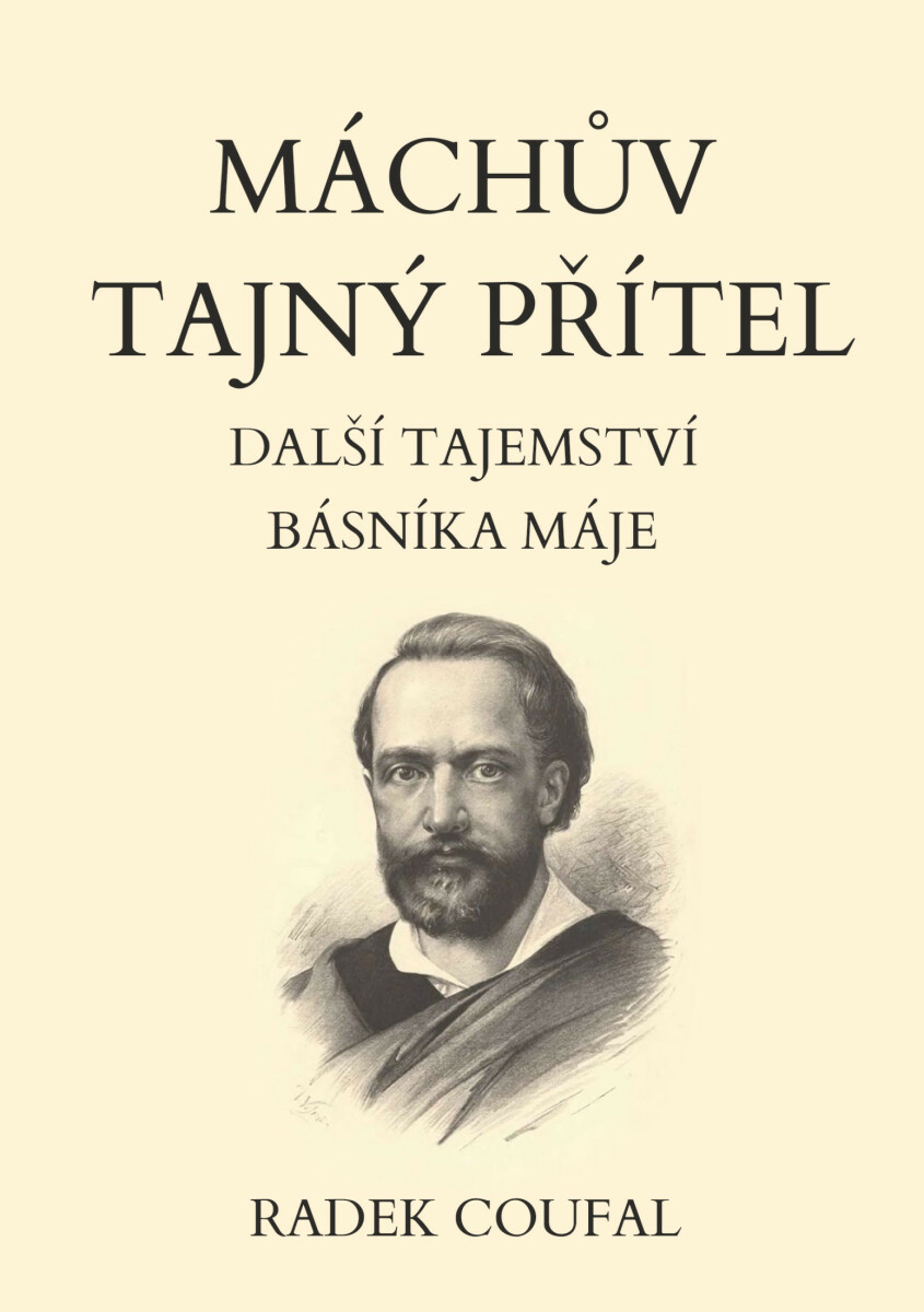 Máchův tajný přítel - Radek Coufal