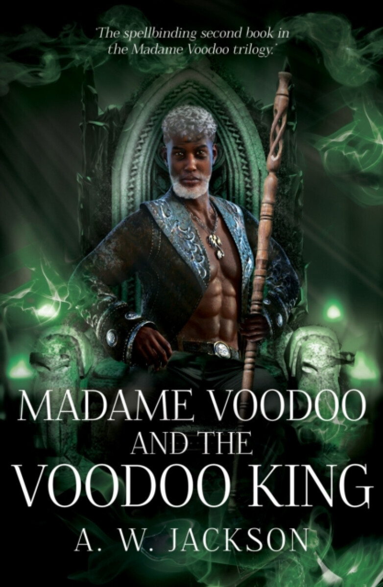 Madame Voodoo and the Voodoo King - A.W. Jackson