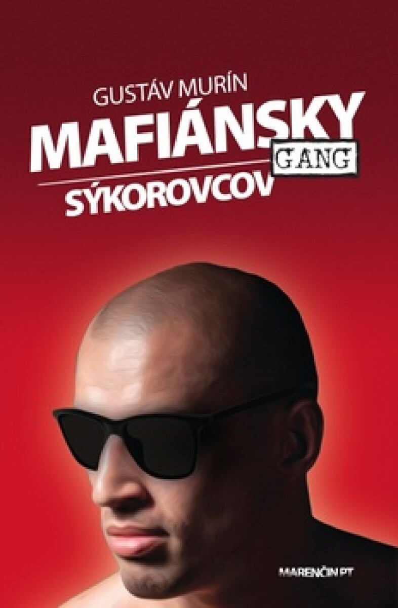 Levně Mafiánsky gang Sýkorovcov - Gustáv Murín