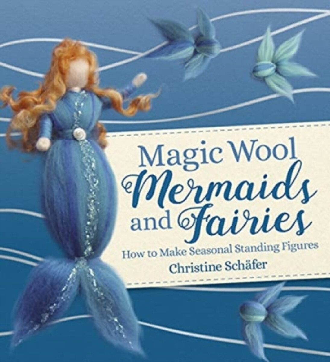 Kniha Magic Wool Mermaids and Fairies