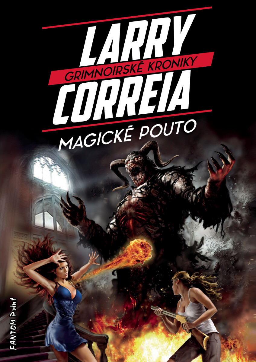 Levně Magické pouto - Larry Correia