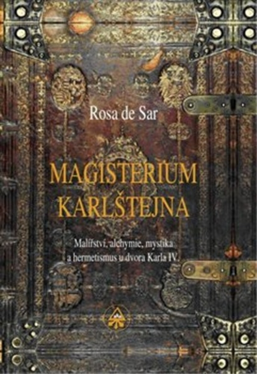 Kniha Magisterium Karlštejna. Malířství, alchymie, mystika a hermetismus u dvora Karla IV.