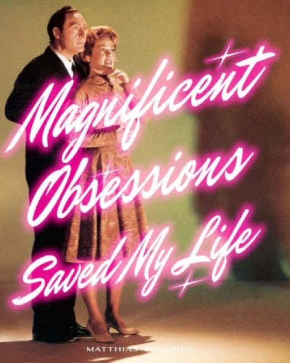 Kniha Magnificent Obsessions Saved My Life