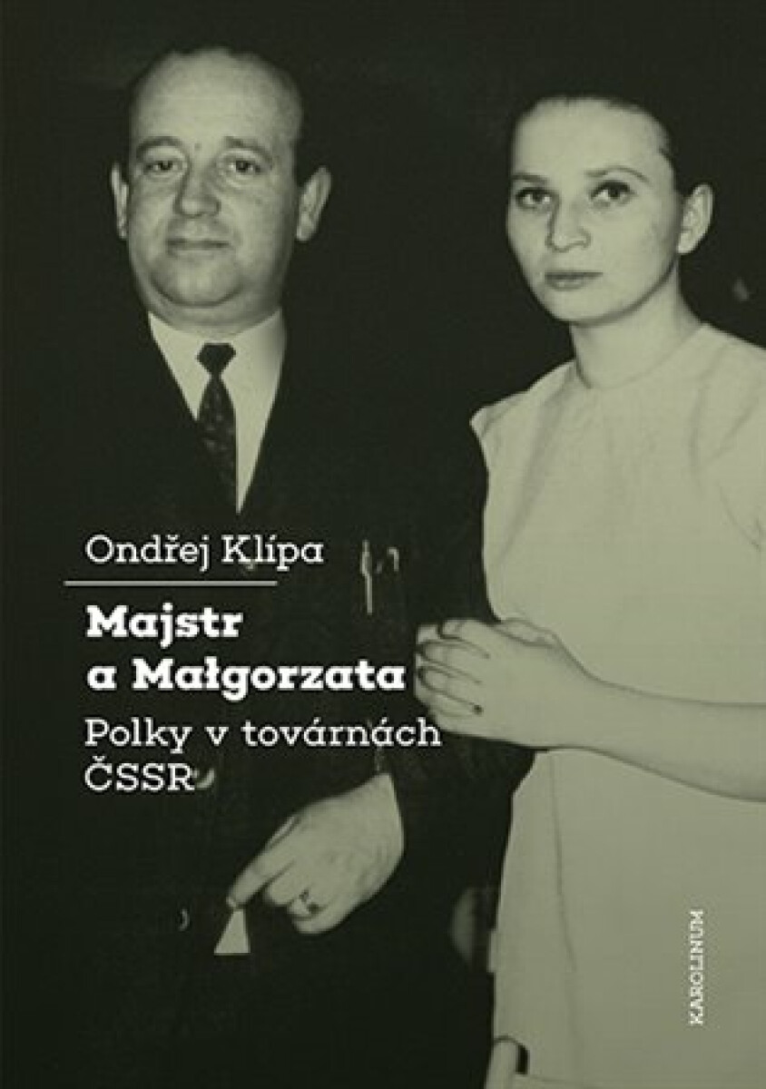 Kniha Majstr a Malgorzata. Polky v továrnách