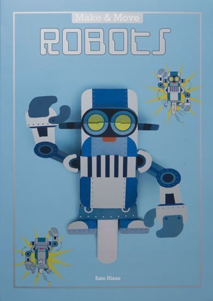 Levně Make and Move: Robots - Hisao Sato
