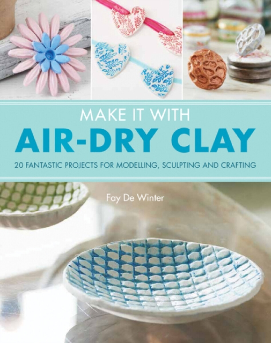 Kniha Make It With Air-Dry Clay