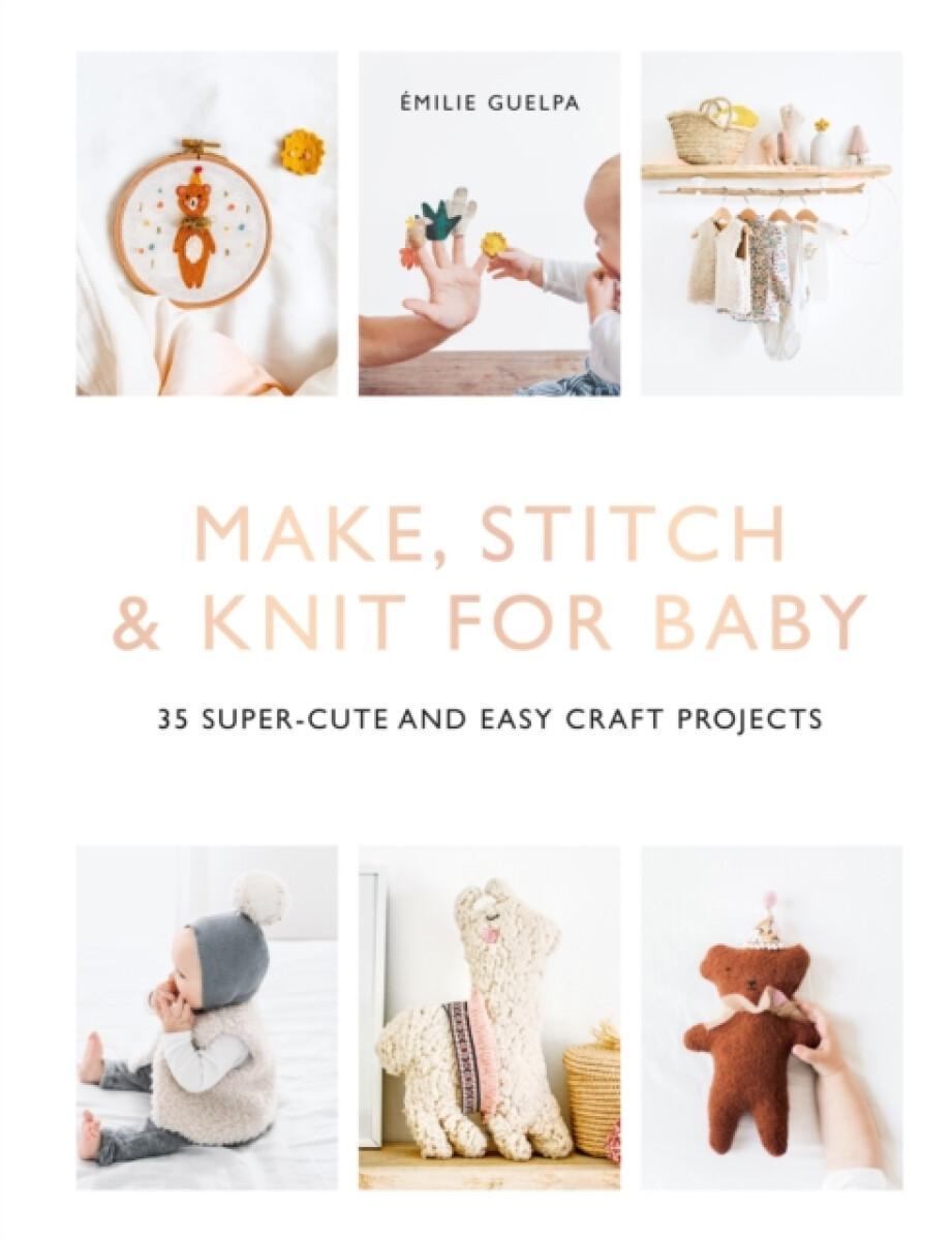 Kniha Make, Stitch a Knit for Baby