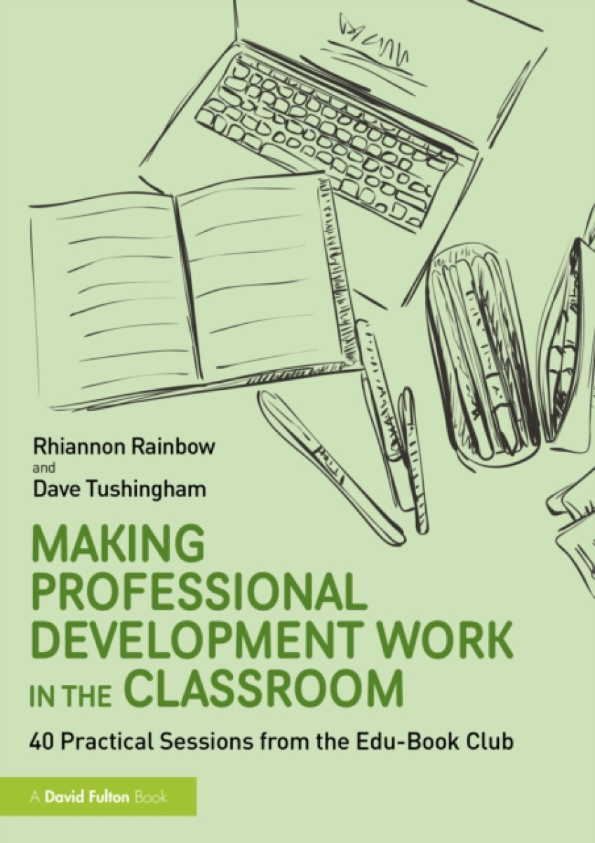 Kniha Making Professional Development Work in the Classroom