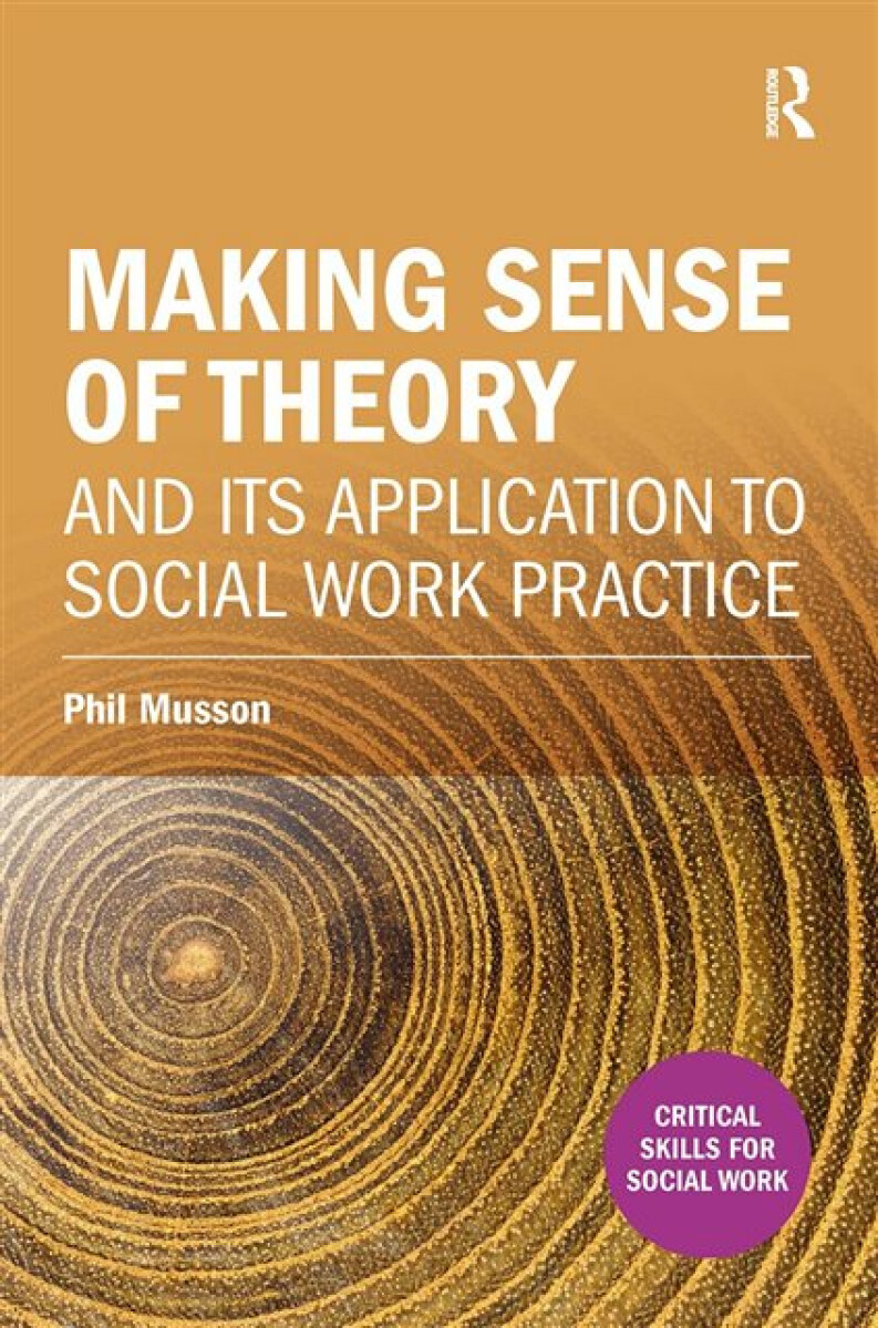 Kniha Making sense of theory and its application to social work practice