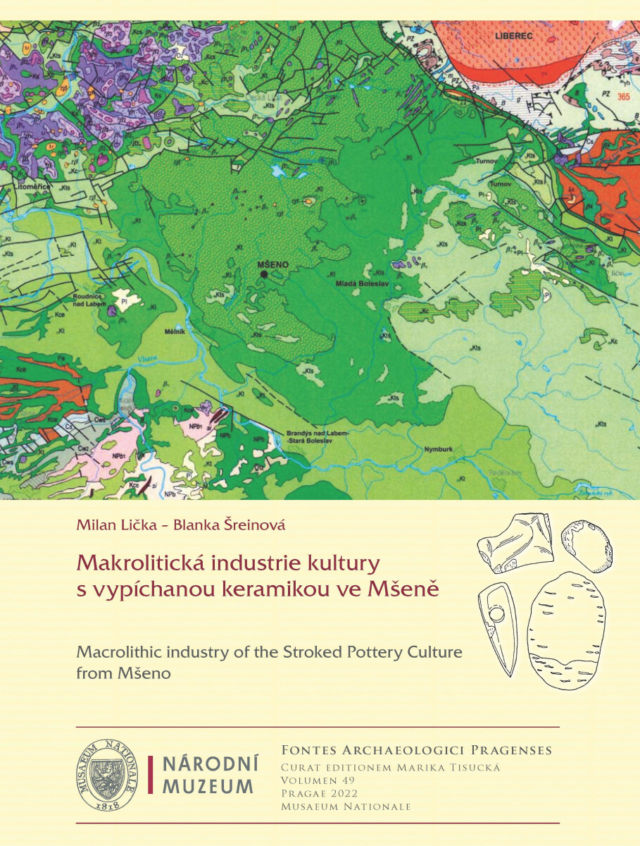 Levně Makrolitická industrie kultury s vypíchanou keramikou ve Mšeně - Milan Lička, Blanka Šreinová