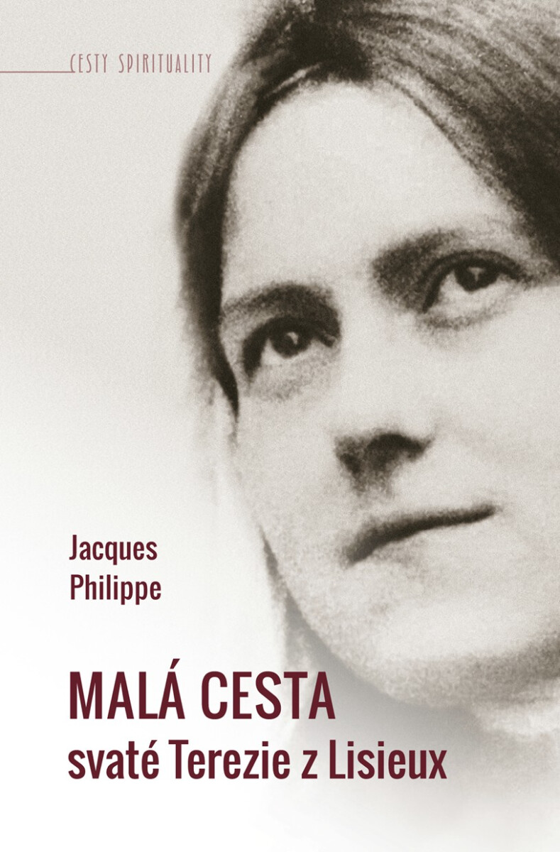 Levně Malá cesta svaté Terezie z Lisieux - Jacques Philippe