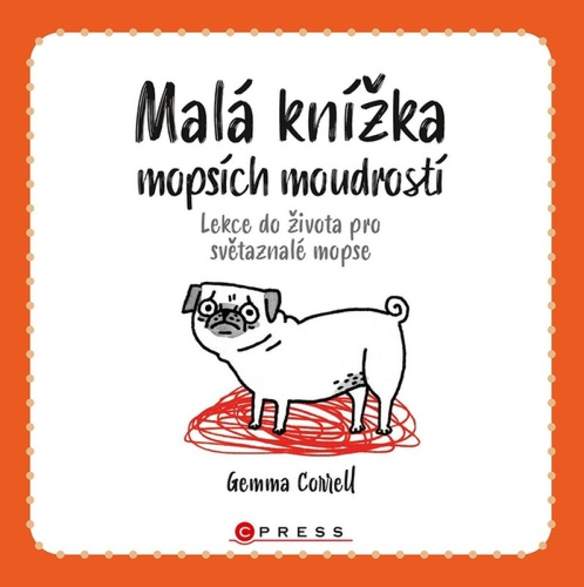 Kniha Malá knížka mopsích moudrostí