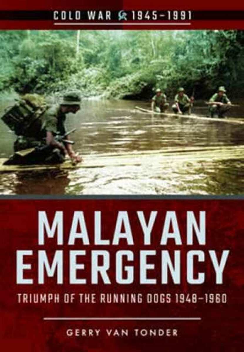 Kniha Malayan Emergency: Triumph of the Rubnning Dogs 1948-1960
