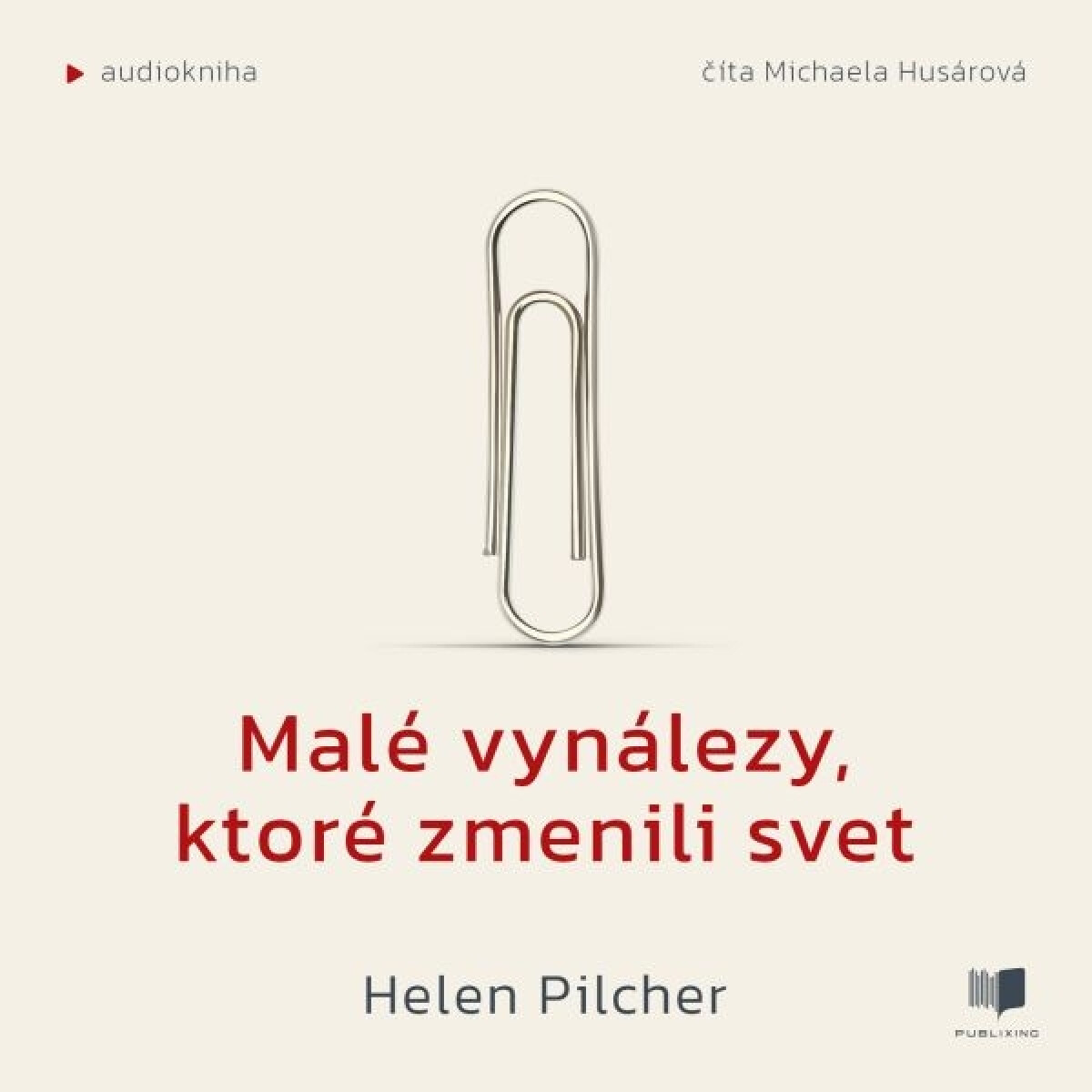 Levně Malé vynálezy, ktoré zmenili svet - Helen Pilcher - audiokniha