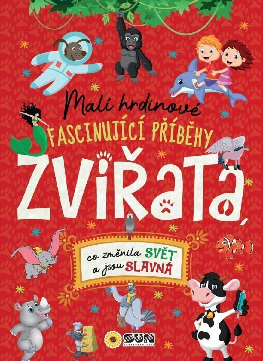 Kniha Malí hrdinové Zvířata - Fascinující příběhy