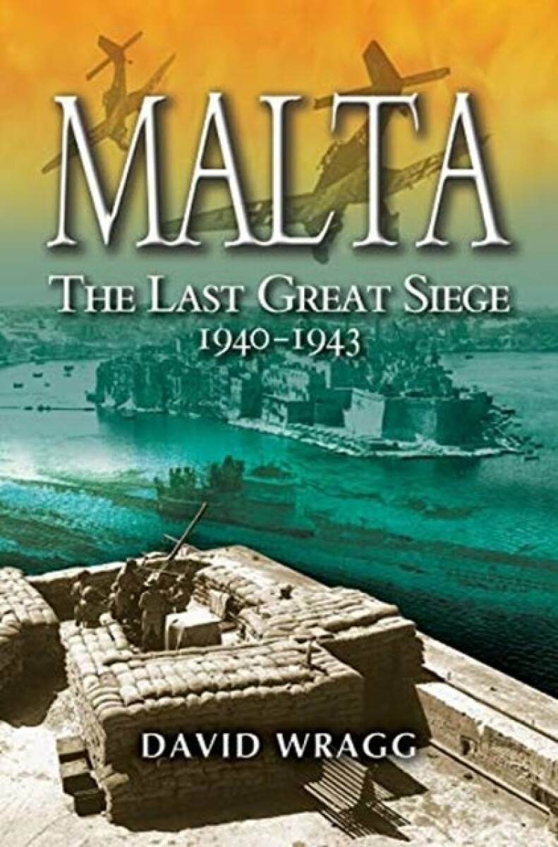 Kniha Malta: The Last Great Siege 1940-194.