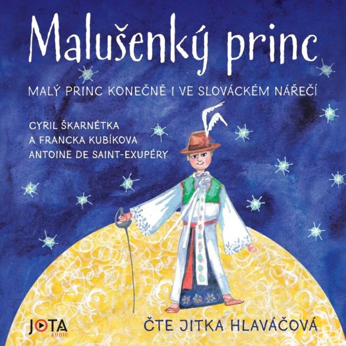 Malušenký princ - Antoine de Saint-Exupéry, Cyril Škarnétka, Francka Kubíkova - audiokniha
