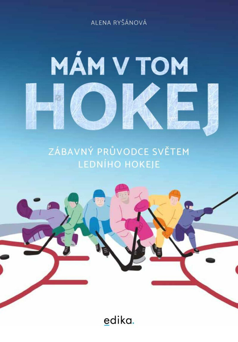 Kniha Mám v tom hokej - Zábavný průvodce světem ledního hokeje