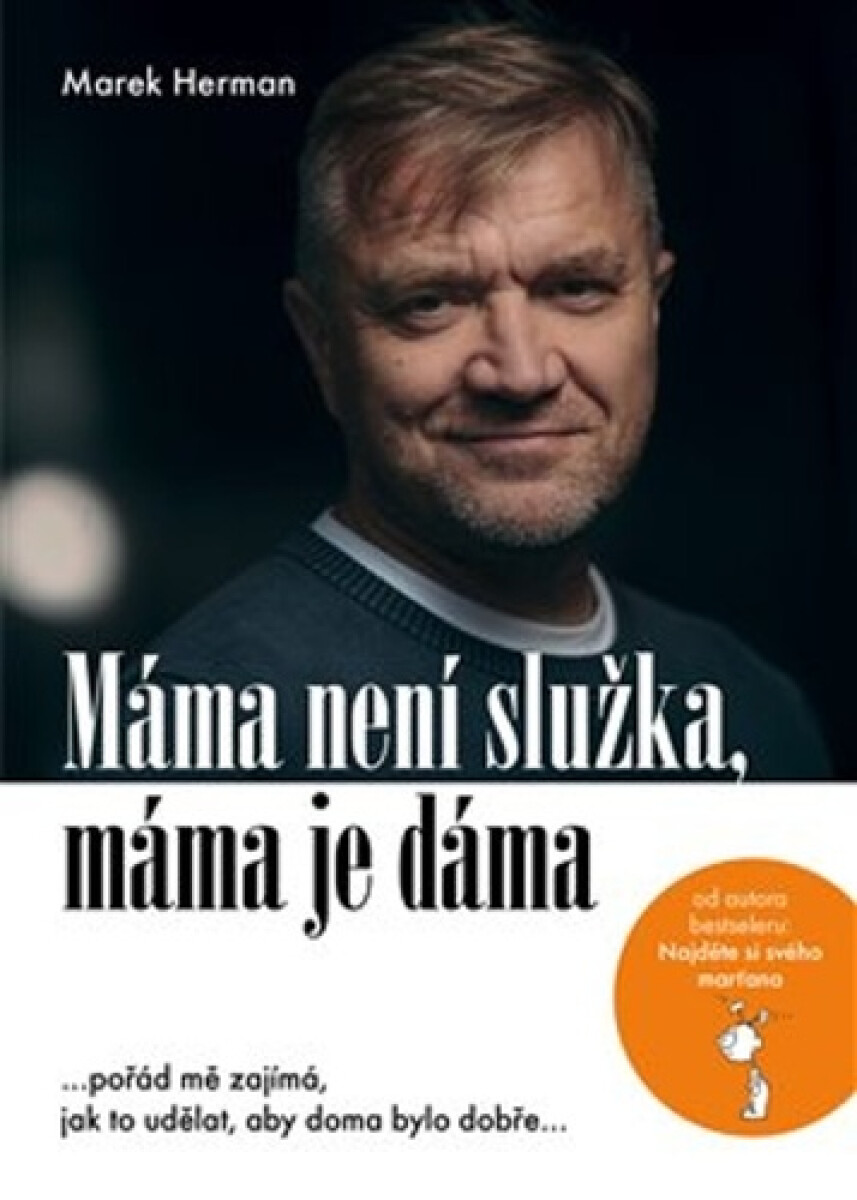 Kniha Máma není služka, máma je dáma - …pořád mě zajímá, jak to udělat, aby doma bylo dobře…, 2. vydání