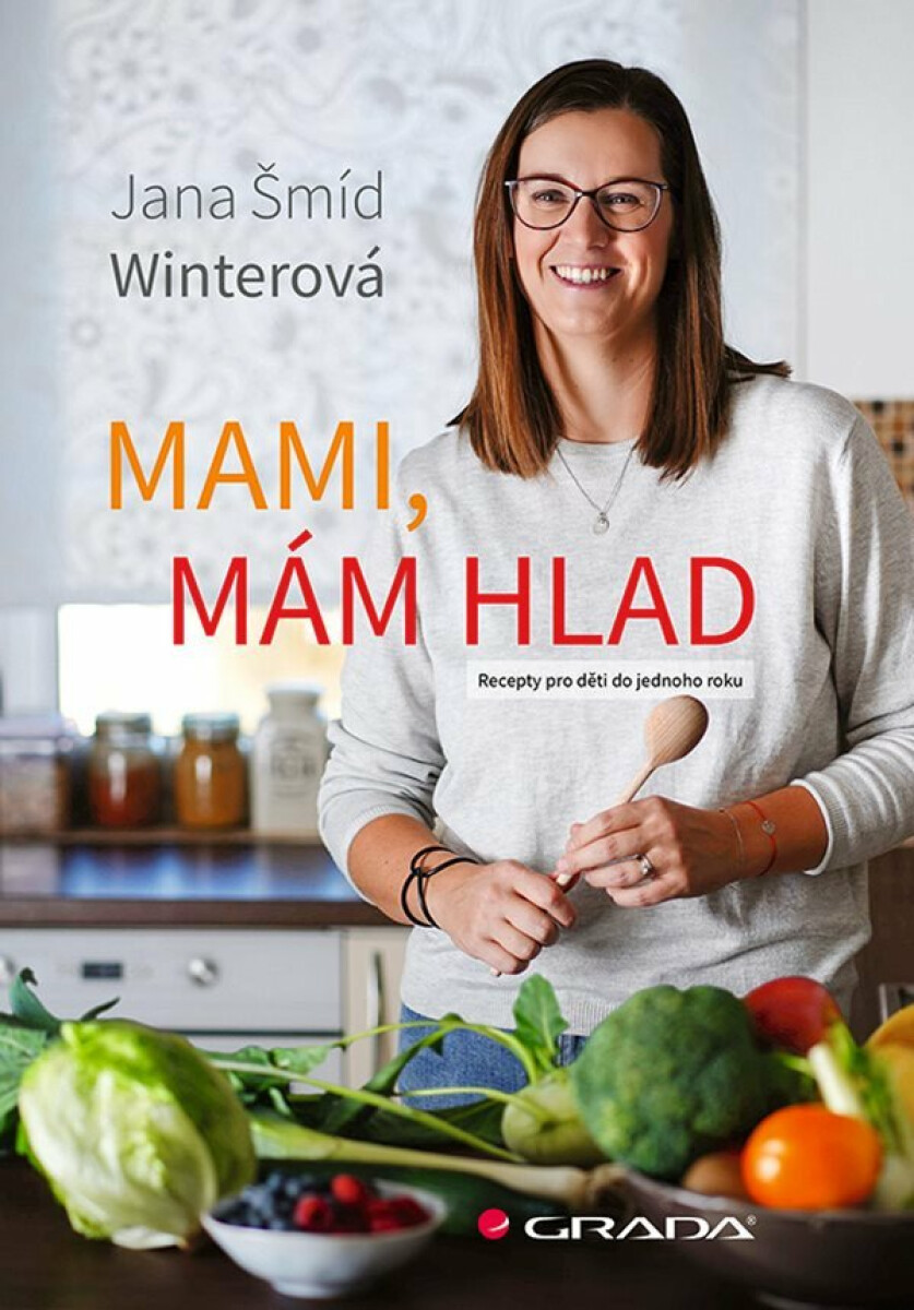 Kniha Mami, mám hlad - Recepty pro děti do jednoho roku