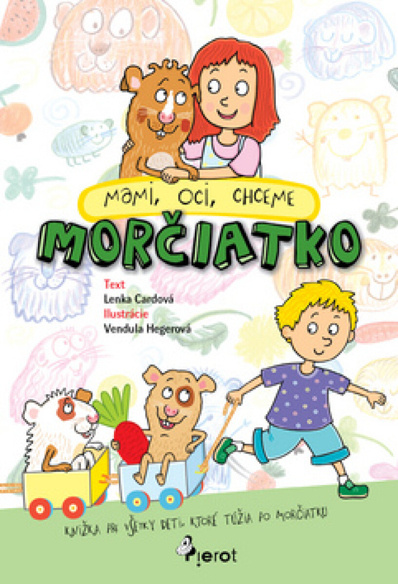 Kniha Mami, oci, chceme morčiatko
