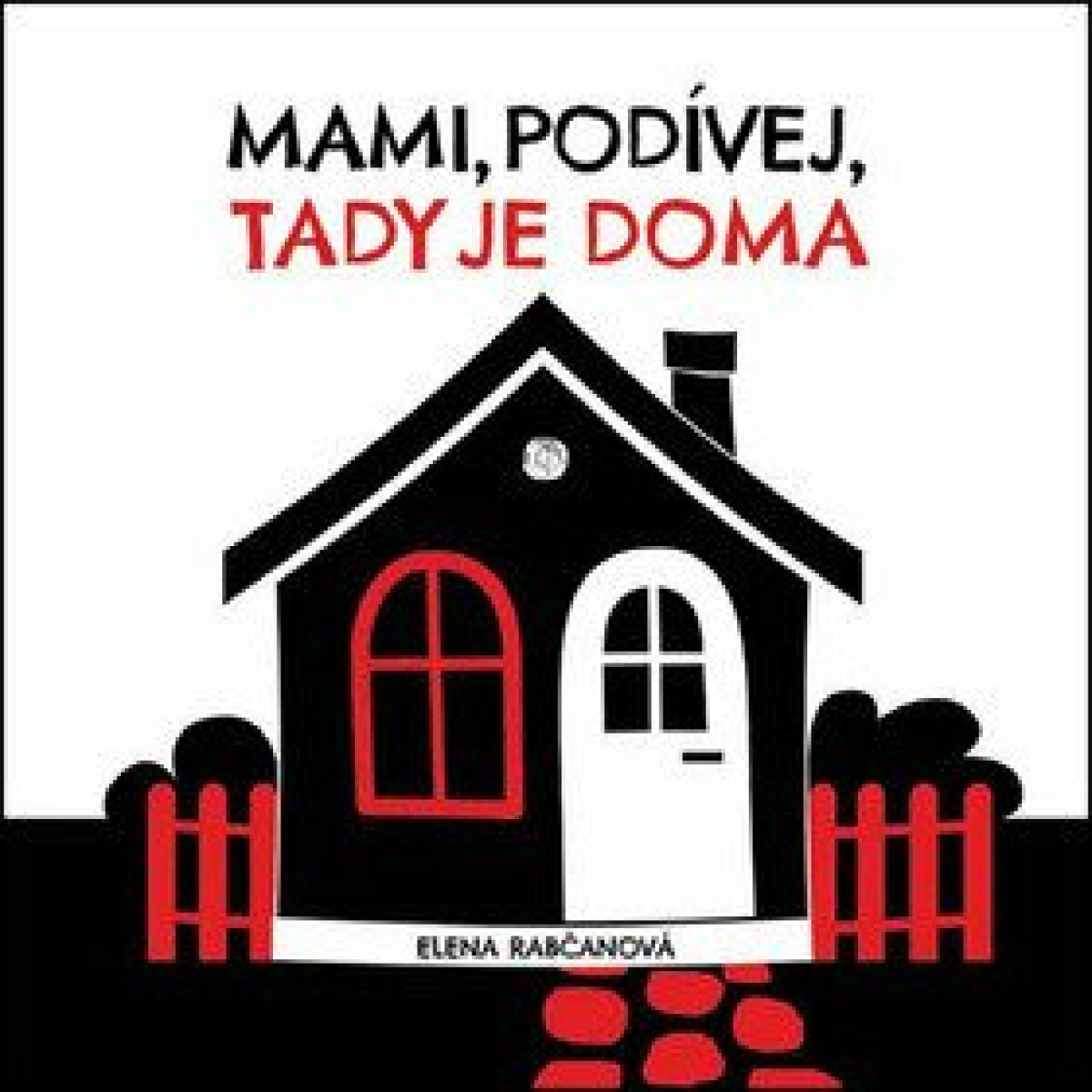 Kniha Mami, podívej, tady jsme doma!
