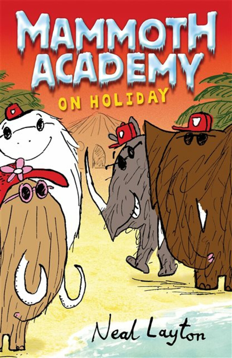 Kniha Mammoth Academy: Mammoth Academy On Holiday