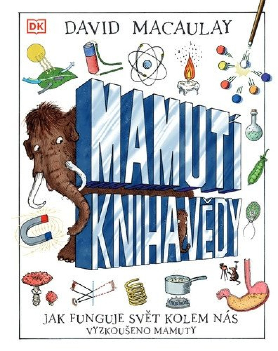 Kniha Mamutí kniha vědy - Jak funguje svět kolem nás. Vyzkoušeno mamuty