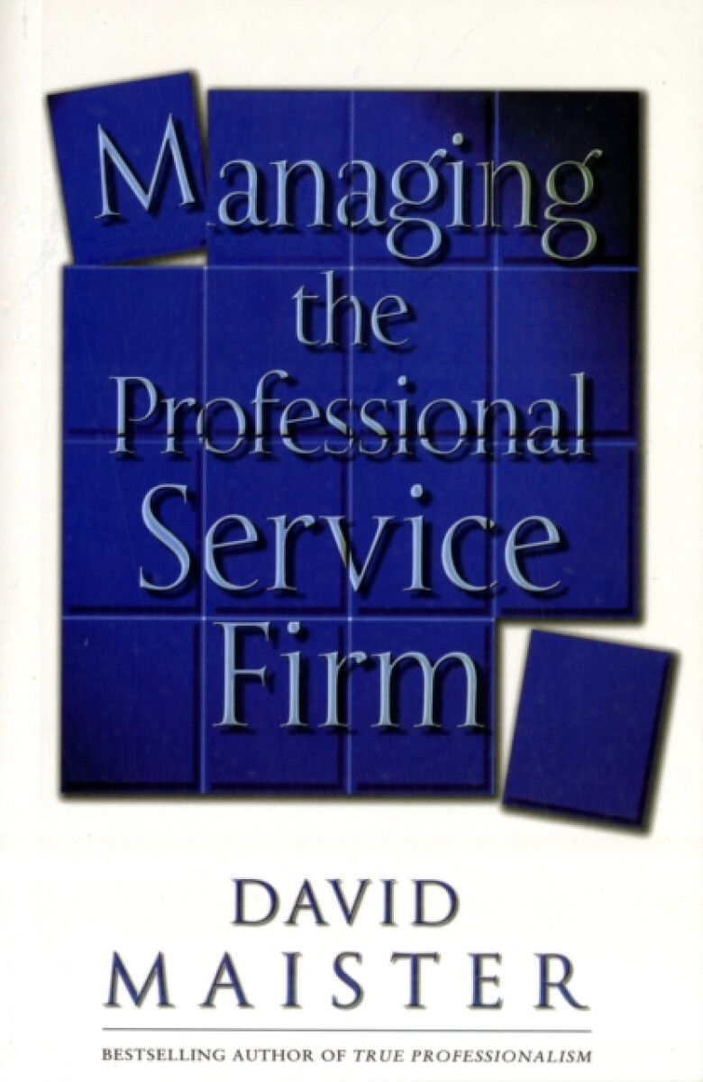 Kniha Managing the Professional Service Firm