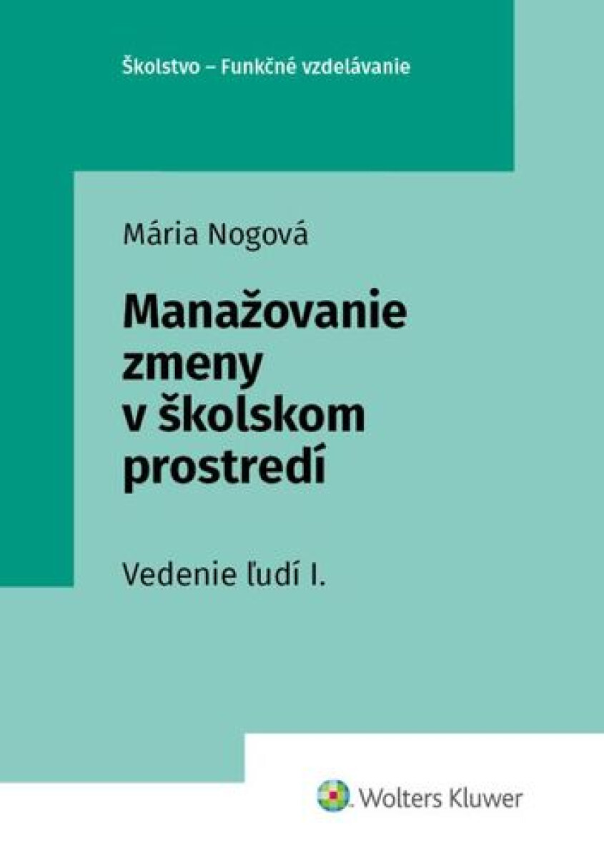 Manažovanie zmeny v školskom prostredí koupíte na Knihydobrovsky.cz
