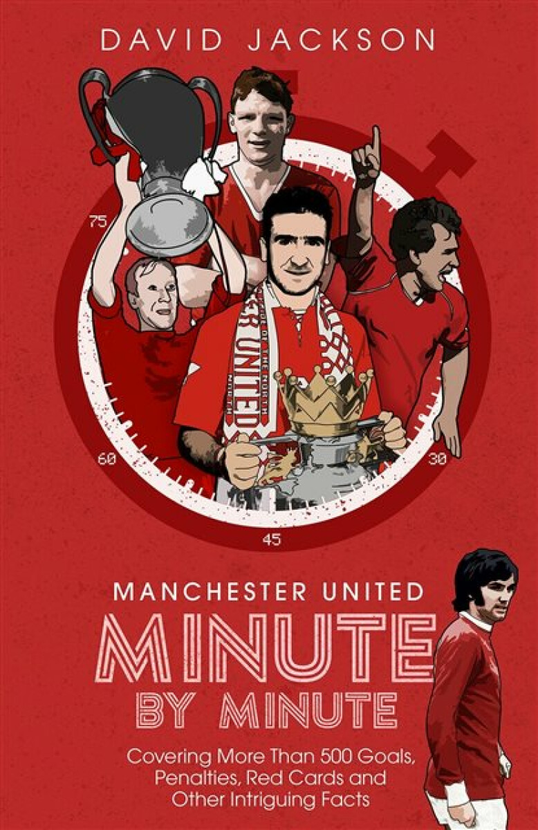 Kniha Manchester United Minute by Minute