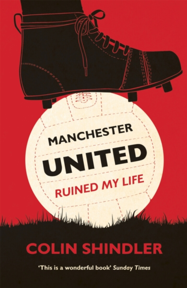 Kniha Manchester United Ruined My Life