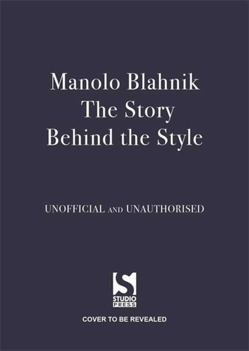 Kniha Manolo Blahnik: The Story Behind the Style