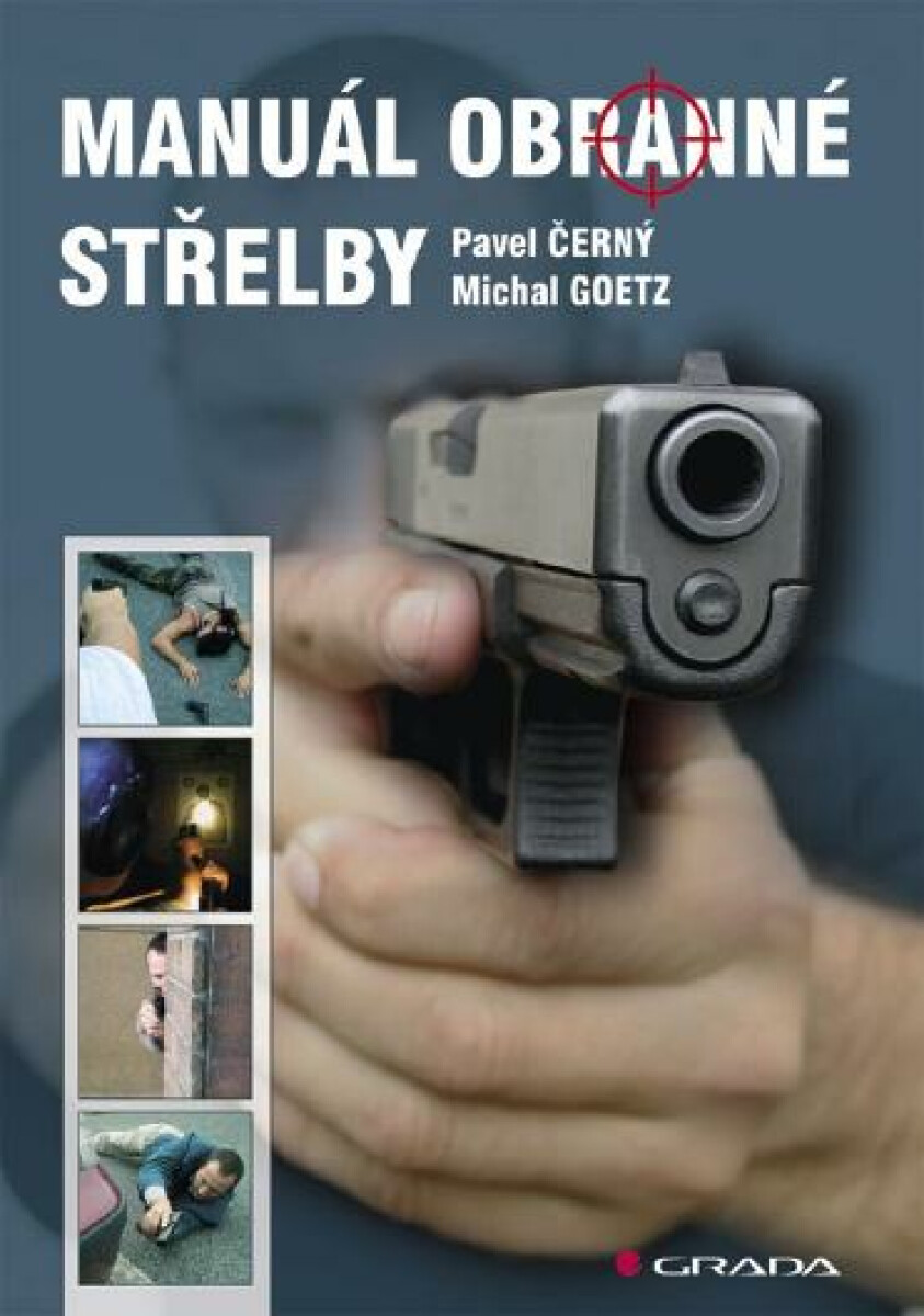 Manuál obranné střelby - Pavel Černý, Michal Goetz