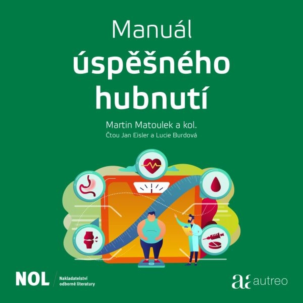 Manuál úspěšného hubnutí - doc. MUDr. Martin Matoulek
