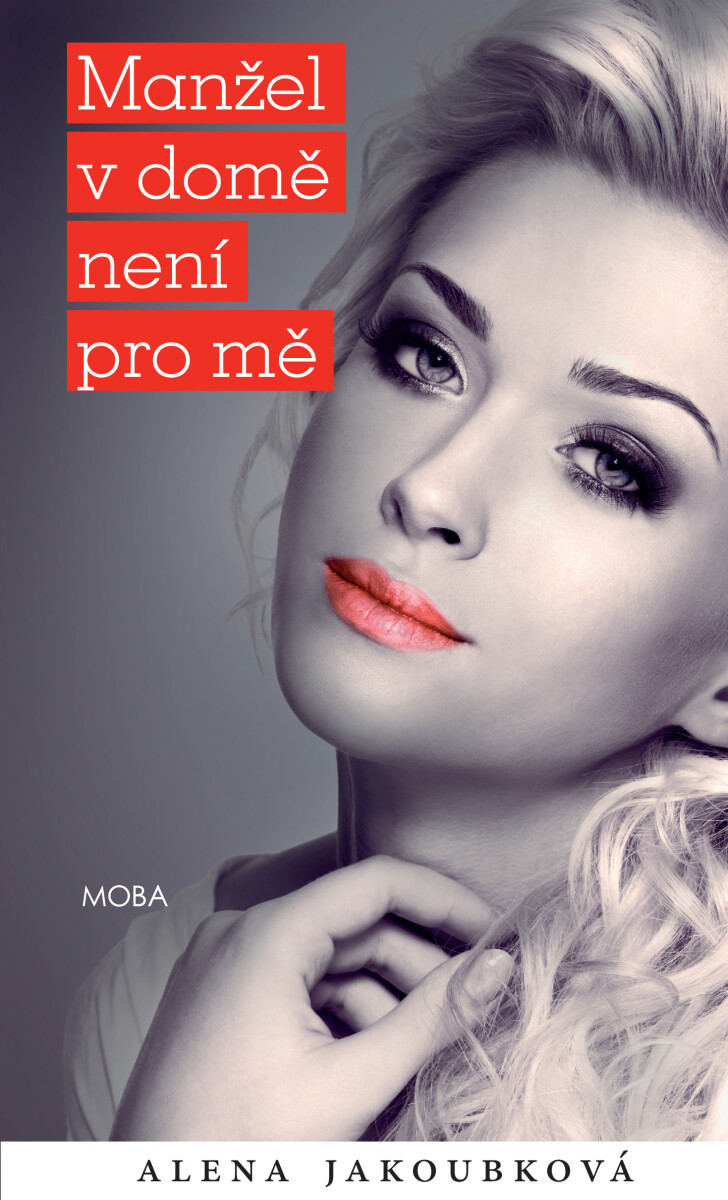Levně Manžel v domě není pro mě - Alena Jakoubková