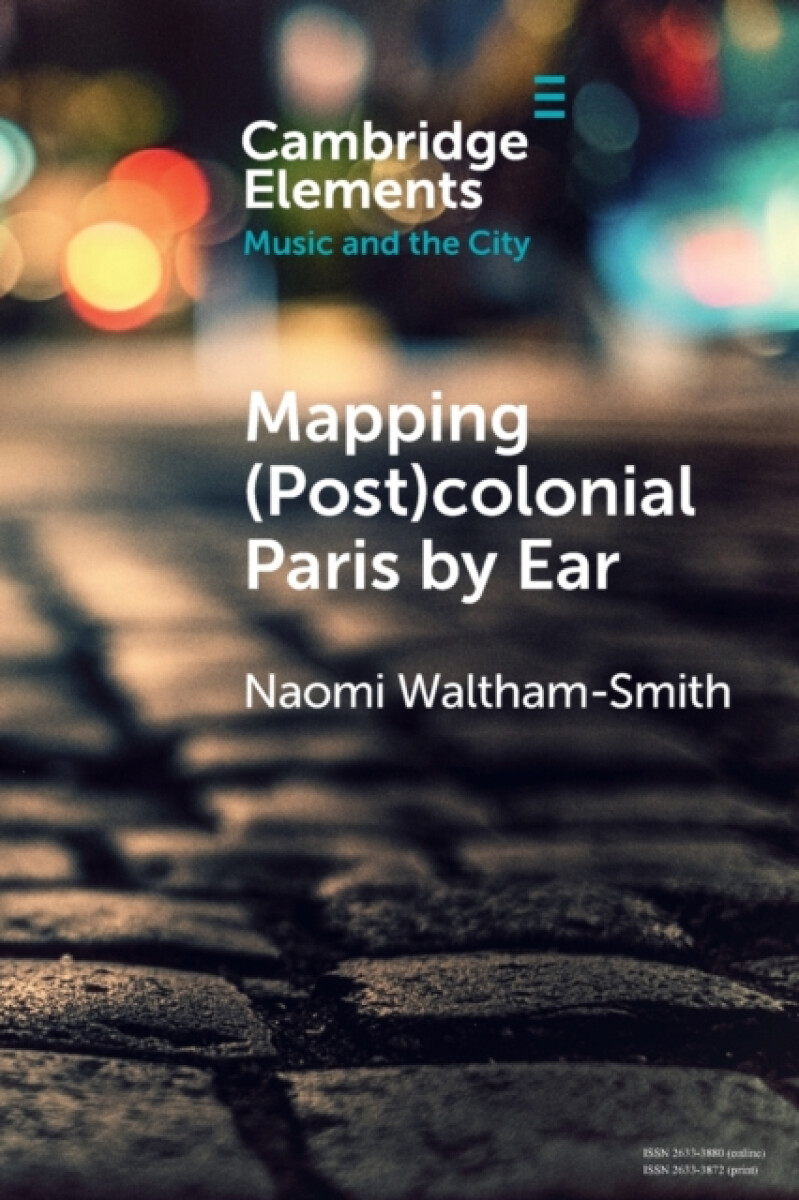Kniha Mapping (Post)colonial Paris by Ear